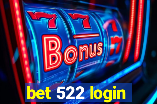 bet 522 login